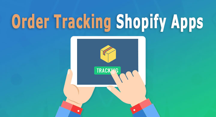 the-top-best-shopify-apps-for-creating-order-tracking-page-hura-tips