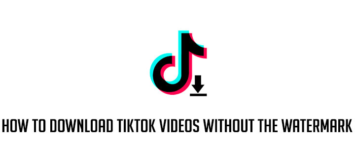 How-to-download-tiktok-videos-without-the-watermark - Hura Tips